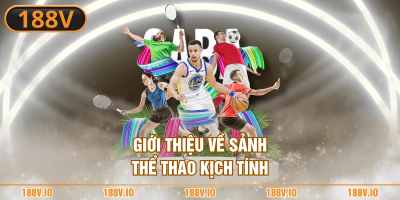 Giới thiệu về sảnh thể thao kịch tính